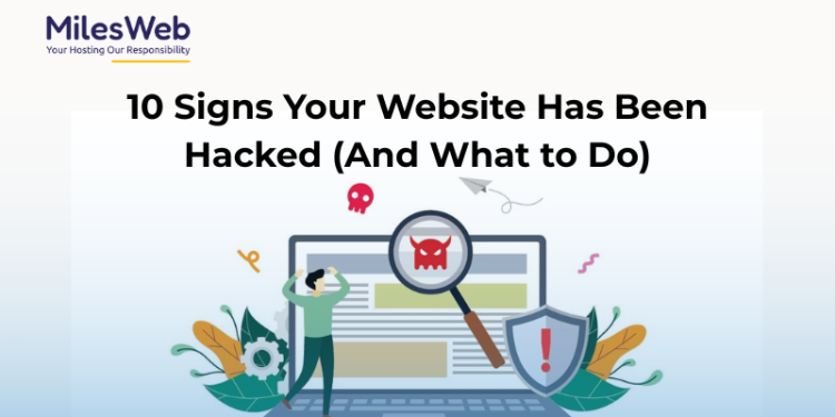 10 Signs Your Website Has Been Hacked (And What to Do)
